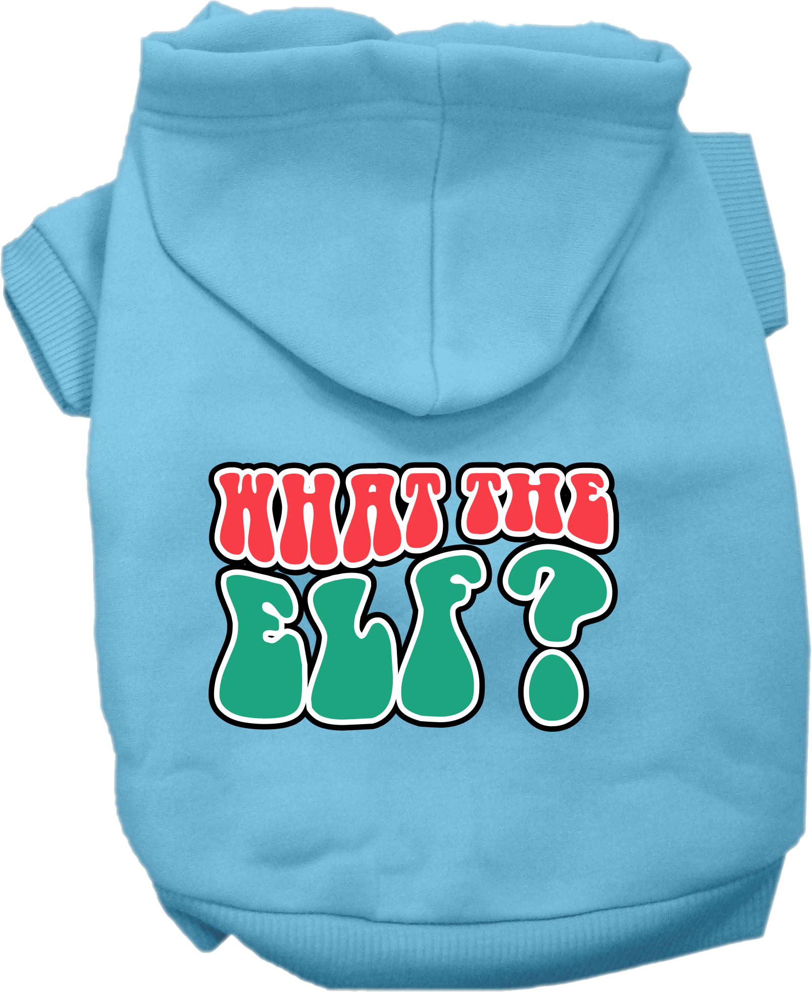 What the Elf Screen Print Dog Hoodie Baby Blue Size LG